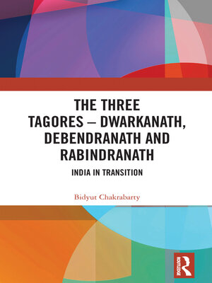 cover image of The Three Tagores—Dwarkanath, Debendranath and Rabindranath